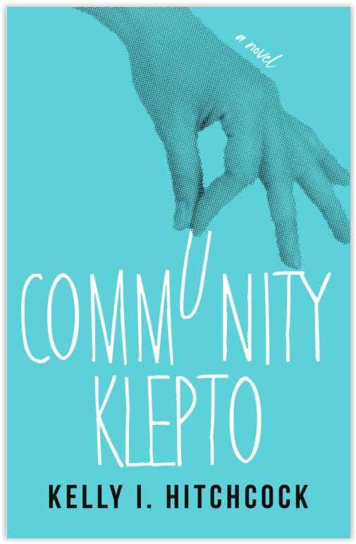 COMMUNITY KLEPTO: A NOVEL