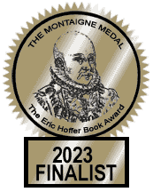 The Montaigne Medal 2023 Finalist The Eric Hoffer Award